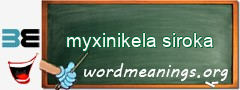 WordMeaning blackboard for myxinikela siroka